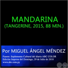 MANDARINA (TANGERINE, 2015, 88 MIN.) - Por MIGUEL NGEL MNDEZ -  Domingo, 29 de Julio de 2018